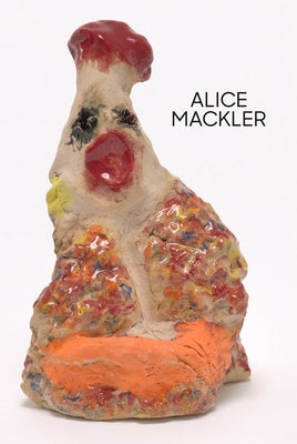 Alice Mackler by Mackler, Alice