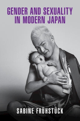 Gender and Sexuality in Modern Japan Paperback Cambridge University Press