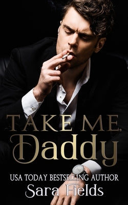 Take Me, Daddy: A Dark Irish Mafia Romance Paperback Independently Published