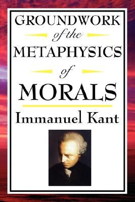 Paperback of Kant's Groundwork of the Metaphysics of Morals by A & D Publishing, featuring the book's cover with title and author.
