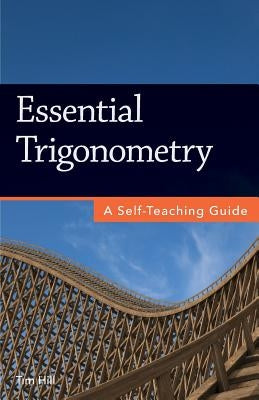 Essential Trigonometry: A Self-Teaching Guide Paperback Questing Vole Press