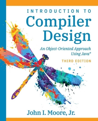 Compiler Design Using Java(R): An Object-Oriented Approach Paperback Softmoore Consulting