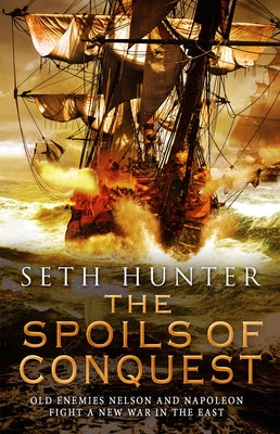 The Spoils of Conquest by Hunter, Seth