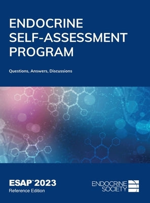 Endocrine Self-Assessment Program Questions, Answers, and Discussions (ESAP 2023) by Tannock, Lisa R.