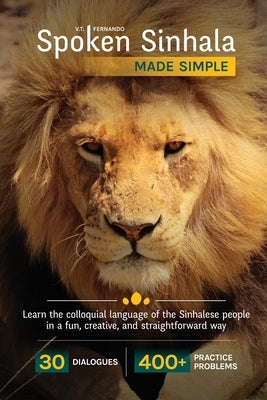 Spoken Sinhala Made Simple by Fernando, V. T.