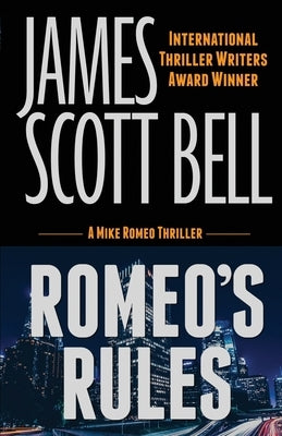 Romeo's Rules (A Mike Romeo Thriller) by Bell, James Scott