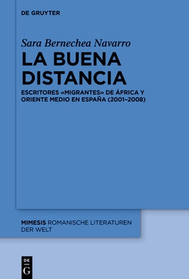 La buena distancia by Bernechea Navarro, Sara