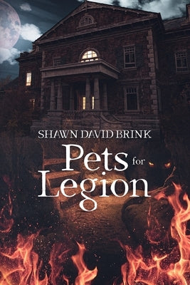 Pets for Legion by Brink, Shawn David