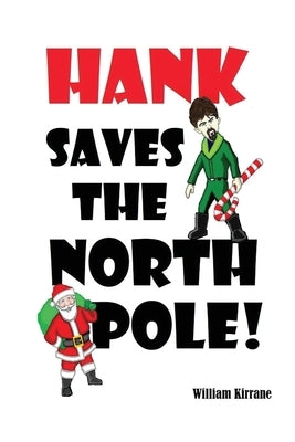 Hank Saves the North Pole Paperback Outskirts Press