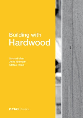 Building with Hardwood by Merz, Konrad