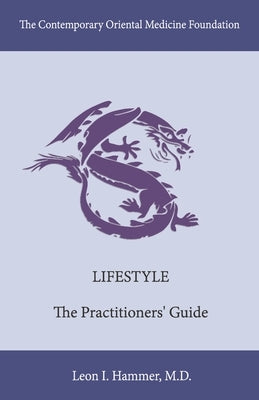 Lifestyle: The Practitioners' Guide Volume 3 by M. D., Leon I. Hammer