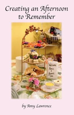 Creating an Afternoon to Remember Paperback Atr Publishing