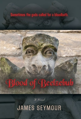 Blood of Beelzebub by Seymour, James