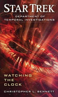 Department of Temporal Investigations: Watching the Clock Paperback Star Trek