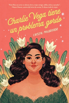 Charlie Vega Tiene Un Problema Gordo by Maldonado, Crystal