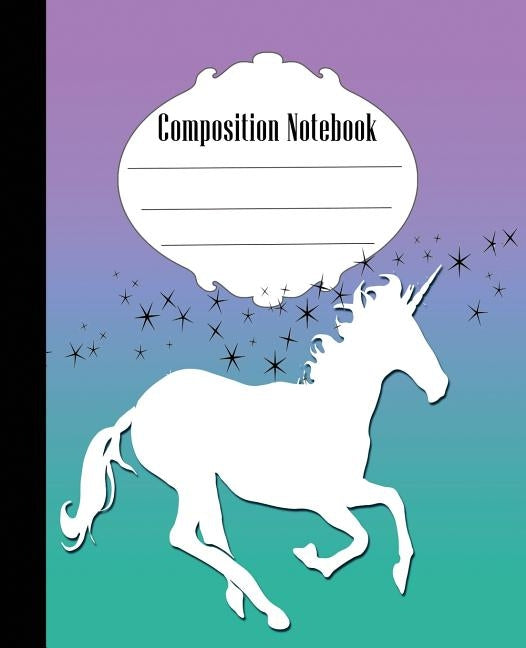 Composition Notebook: Pretty Stars and Unicorn Composition Notebook Wide Ruled 7.5 x 9.25 in, 100 pages book for kids, teens, school, studen Paperback Independently Published