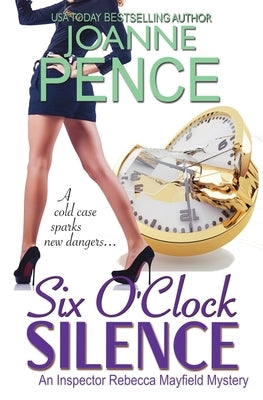 Six O'Clock Silence: An Inspector Rebecca Mayfield Mystery Paperback Quail Hill Publishing