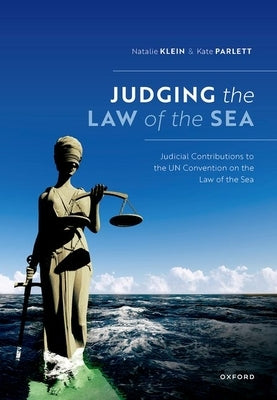 Judging the Law of the Sea by Klein, Natalie