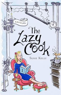 The Lazy Cook: Quick And Easy Meatless Meals Paperback Blackbird Digital Books