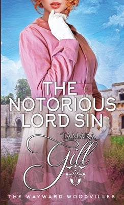 The Notorious Lord Sin Paperback Tamara Gill