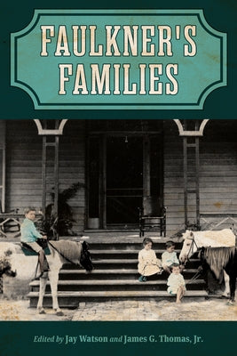 Faulkner's Families Paperback University Press of Mississippi
