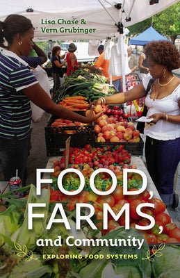 Food, Farms, and Community: Exploring Food Systems Paperback University of New Hampshire Press