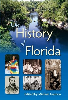 The History of Florida Paperback University Press of Florida