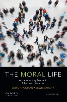 Paperback of The Moral Life: An Introductory Reader in Ethics and Literature by Oxford University Press, USA, showing the front cover.