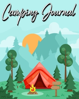 Camping Journal: Record Your Adventures (Camping Logbook) by Millie Zoes