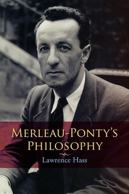 Merleau-Ponty's Philosophy Paperback Indiana University Press