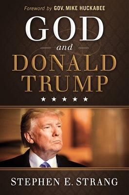 God and Donald Trump by Strang, Stephen E.