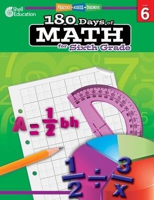 180 Days of Math for Sixth Grade: Practice, Assess, Diagnose by Smith, Jodene Lynn
