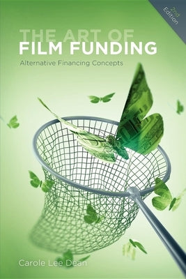 The Art of Film Funding: Alternative Financing Concepts Paperback Michael Wiese Productions