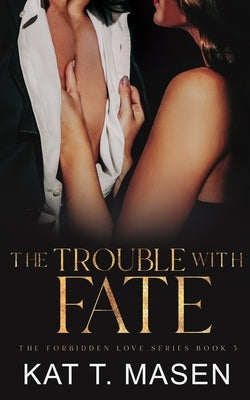 The Trouble With Fate Paperback Independently Published