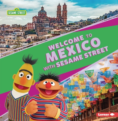 Welcome to Mexico with Sesame Street (R) Paperback Lerner Publications (Tm)
