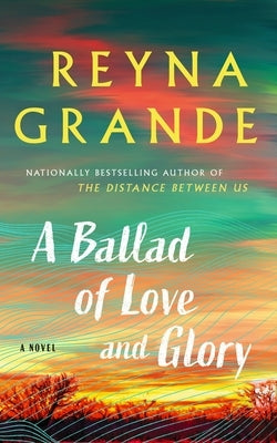 A Ballad of Love and Glory by Grande, Reyna