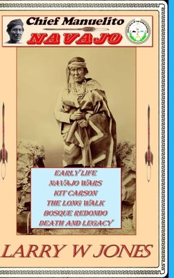 Chief Manuelito - NAVAJO by Jones, Larry W.