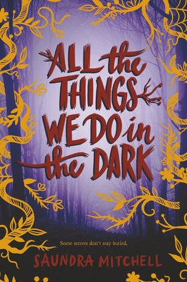 All the Things We Do in the Dark by Mitchell, Saundra