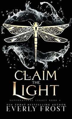 Claim the Light by Frost, Everly