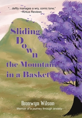 Sliding Down the Mountain in a Basket: Memoir by Wilson, Bronwyn