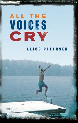 All the Voices Cry by Petersen, Alice