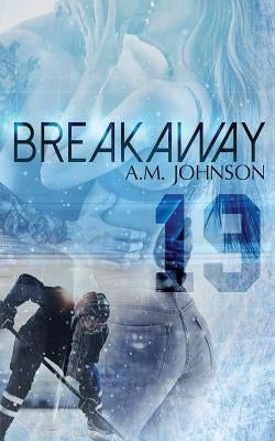 Breakaway Paperback A.M. Johnson Books