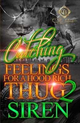Catching Feelings For A Hood Rich Thug 2: The Finale Paperback Independently Published