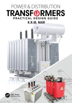 Power and Distribution Transformers: Practical Design Guide Paperback CRC Press