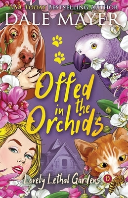 Offed in the Orchids Paperback Valley Publishing Ltd.