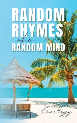 Random Rhymes of a Random Mind Paperback Palmetto Publishing