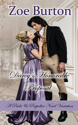 Darcy's Honorable Proposal: A Pride & Prejudice Novel Variation Paperback Sweet Escapes Press