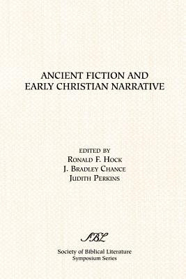 Ancient Fiction and Early Christian Narrative by Hock, Ronald F.