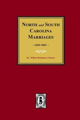 North and South Carolina Marriage Records, 1683-1865 by Clemens, William M.