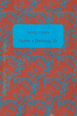 Against a Darkening Sky by Lewis, Janet